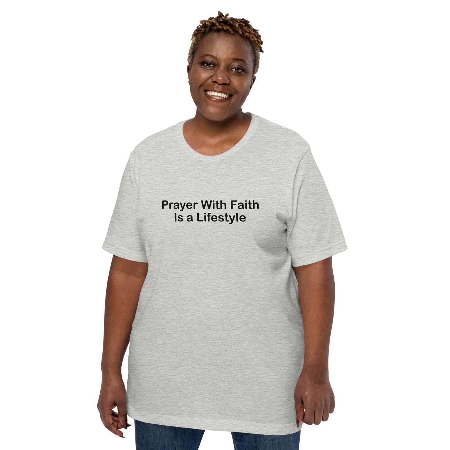 Prayer With Faith Is A Lifestyle T-Shirt Black Lettering