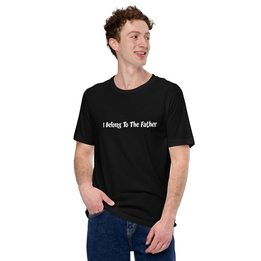 I Belong To The Father T-Shirt White Lettering